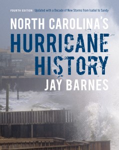 North Carolina's Hurricane History, Fourth Edition, Fourth Edition, Updated with a Decade of New Storms from Isabel to Sandy